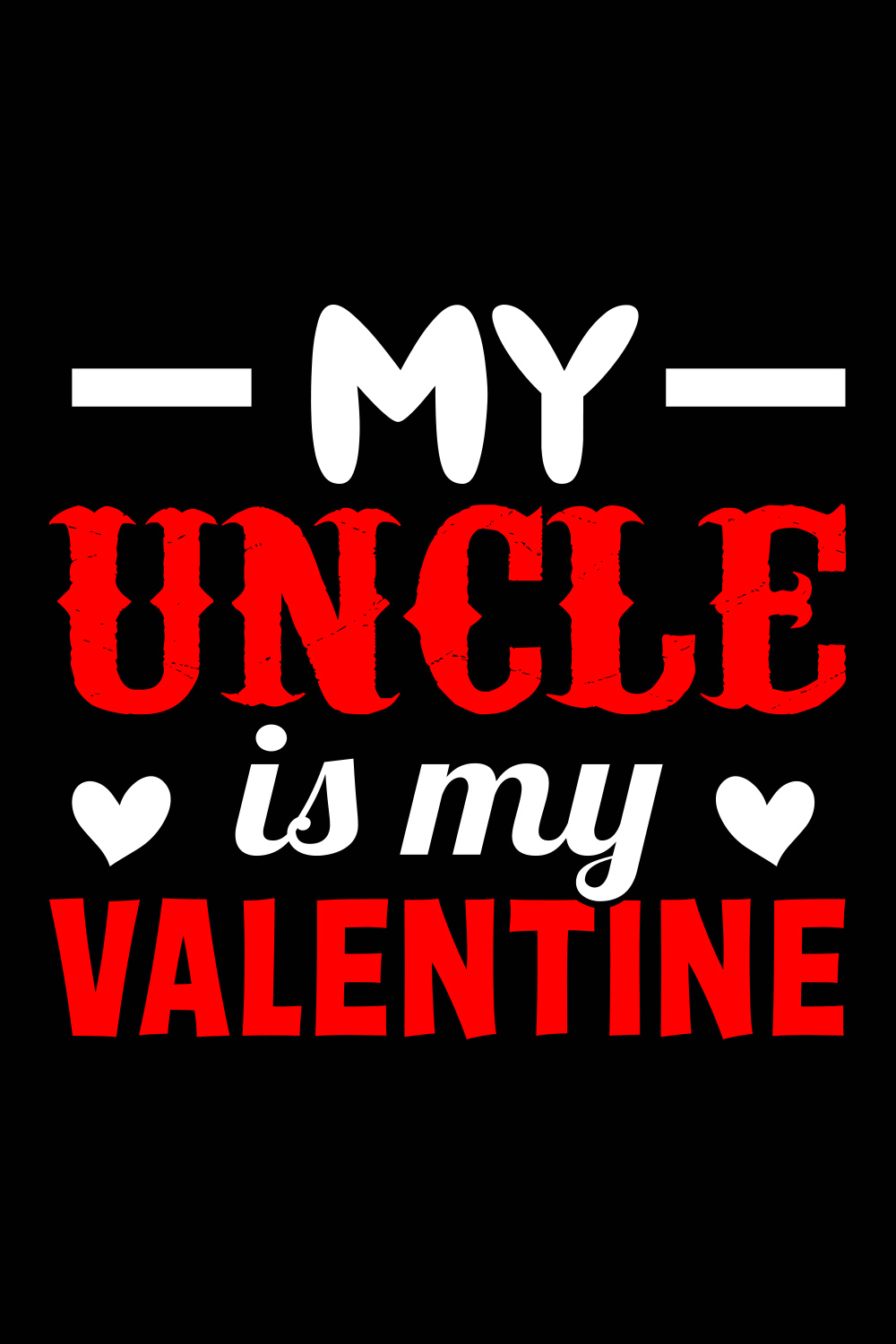 My Uncle is My Valentine T-Shirt Design pinterest image.