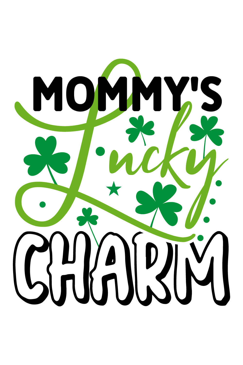 Image for prints with amazing inscription Mommys Lucky Charm