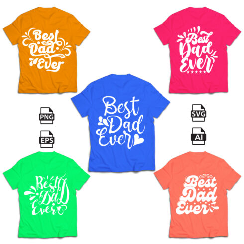 Best Dad Ever Quote Typography T-Shirt Design main cover.