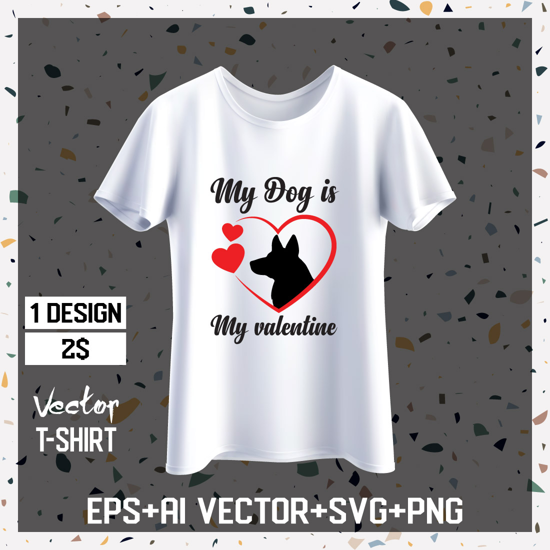 T-shirt My Dog is my Valentine Design cover image.