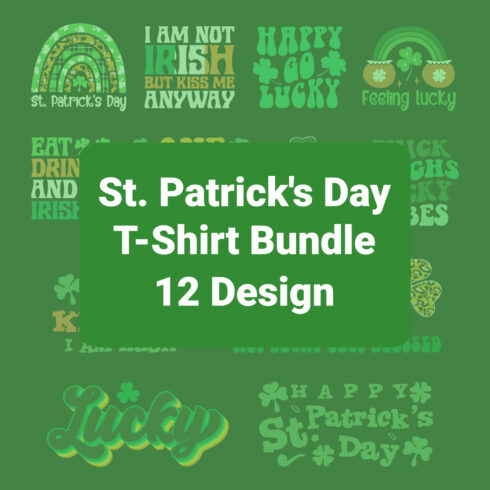 12 St. Patrick's Day Vector SVG T-Shirt Bundle main image.