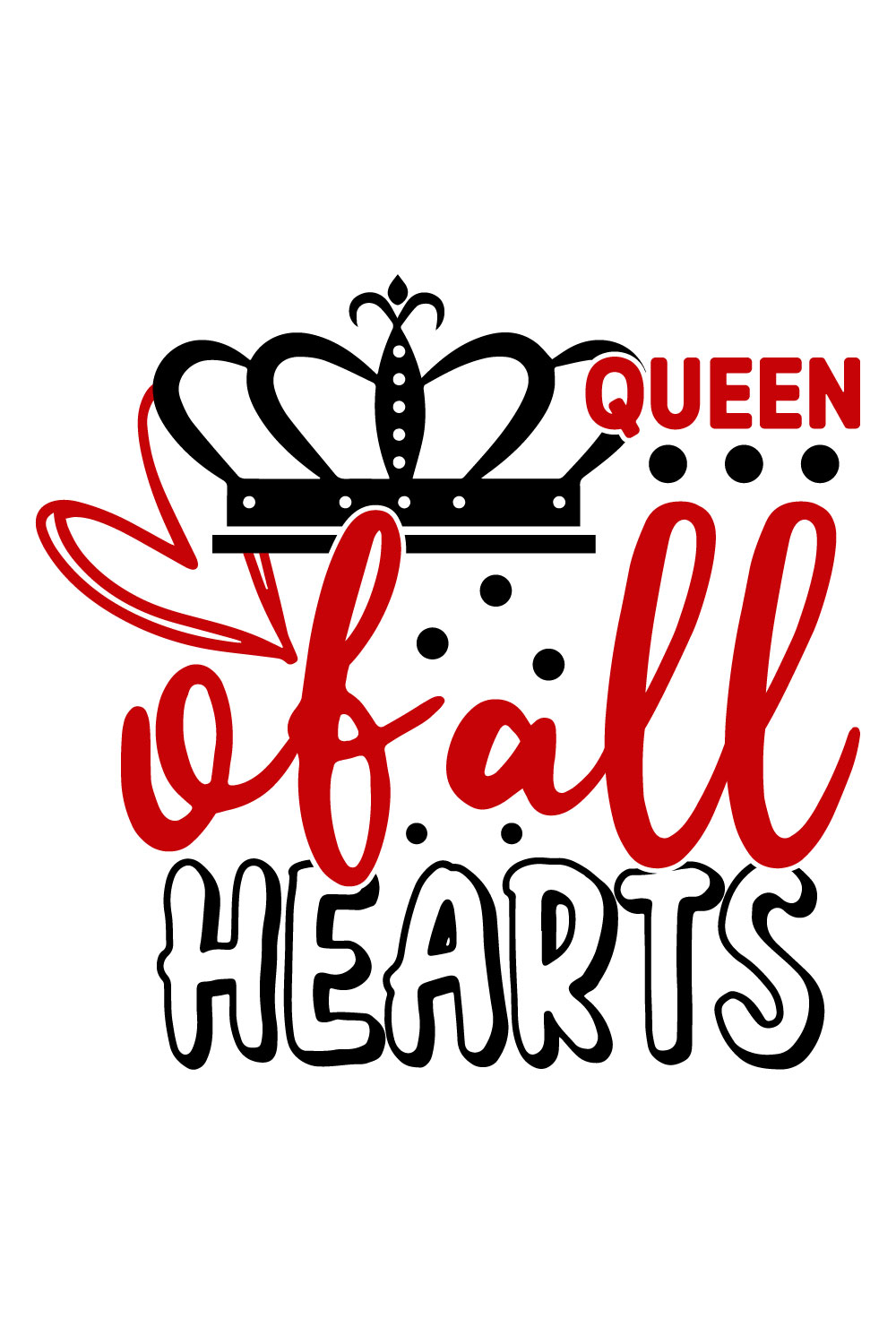 Image for prints with a unique inscription Queen Of All Hearts