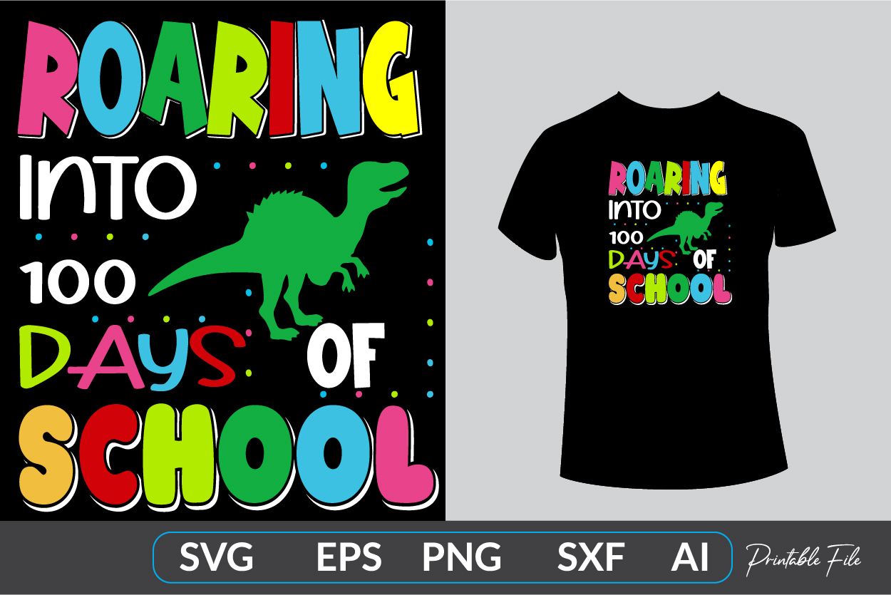 Image of a T-shirt with a wonderful inscription roaring into 100 days of school