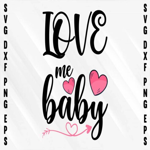 Love me Baby Typography SVG T-shirt Design cover image.