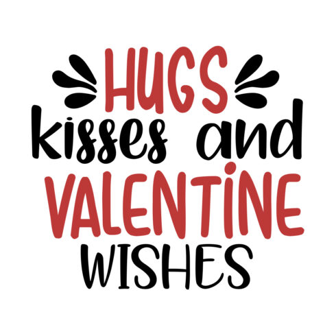 Hugs Kisses and Valentine Wishes SVG preview.