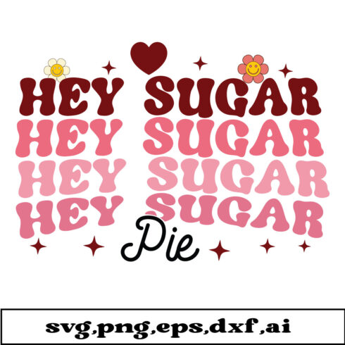 Hey Sugar Pie SVG.