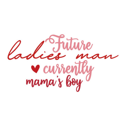 Future Ladies Man Currently Mama's Boy SVG image cover.