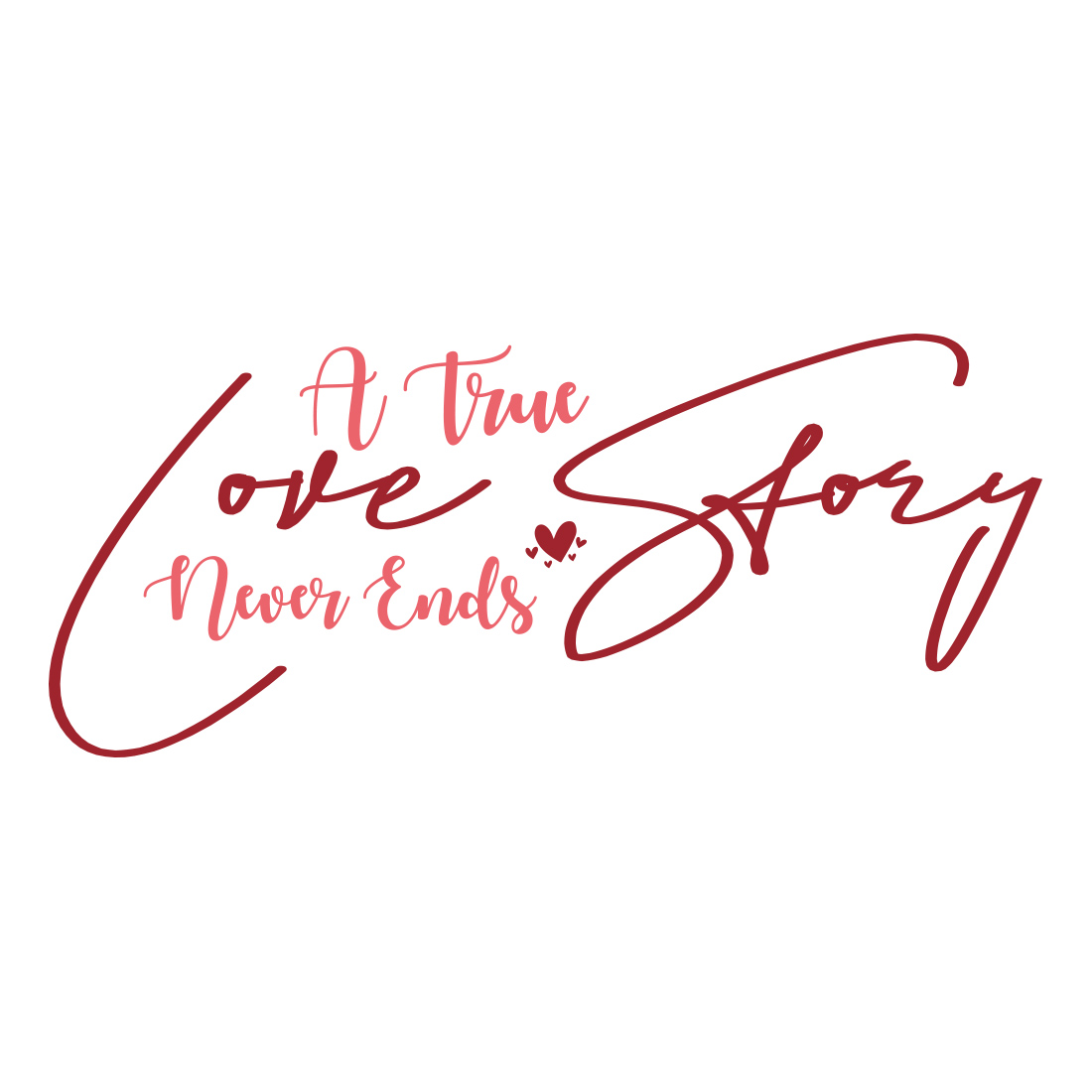 Image with gorgeous printable lettering A True Love Story Never Ends