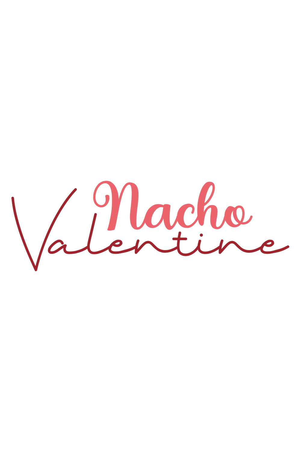 Image with exquisite Nacho Valentine print lettering