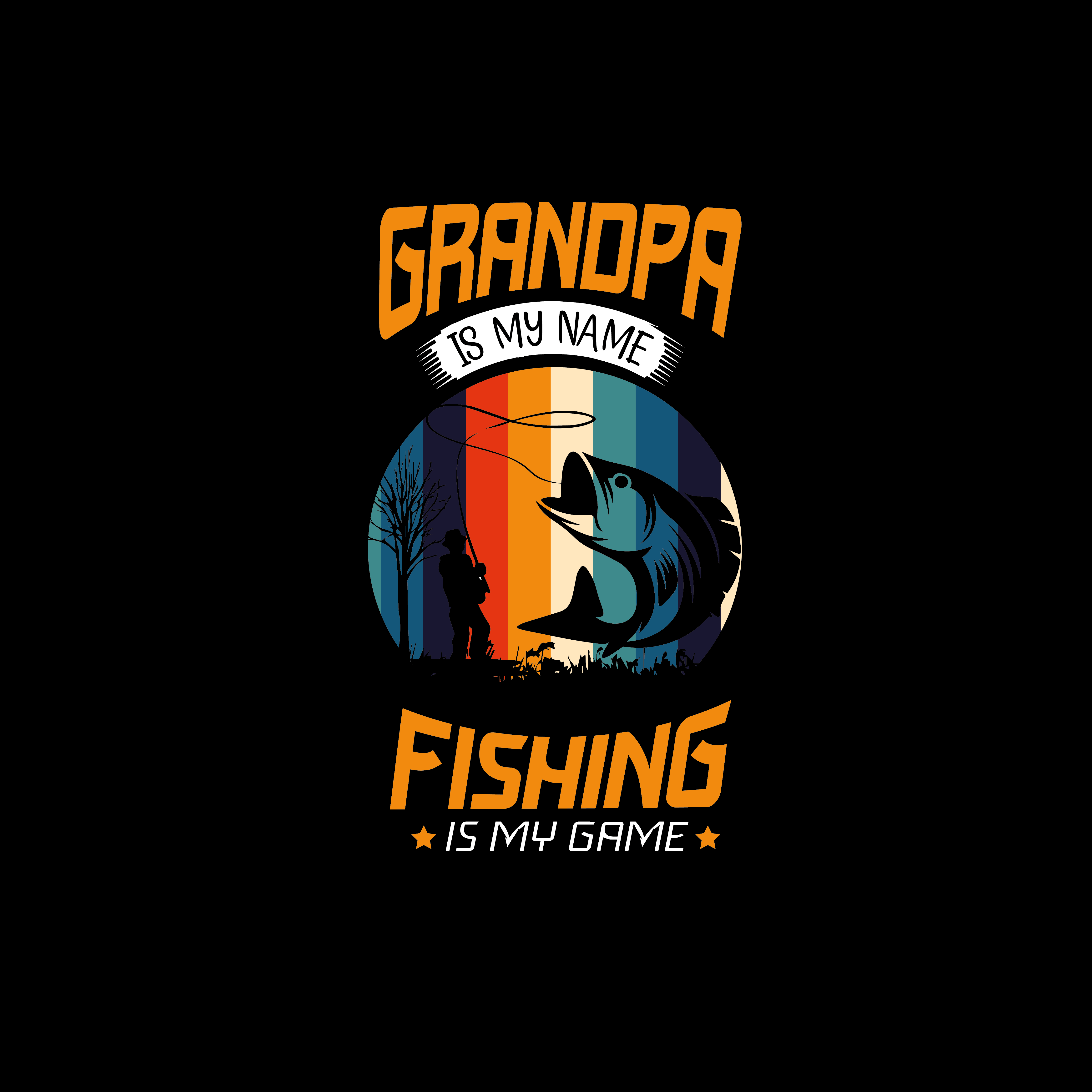 Grandpa Is My Name Fishing Is My Game T-shirt Design