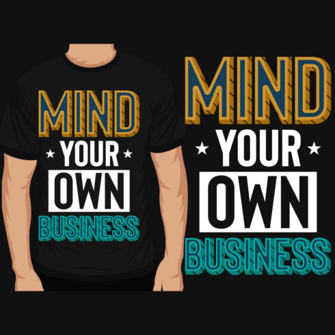 2 Variant Mind Your Own Business Typography T-Shirt Designs main cover