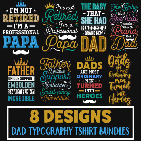 8 Dad Typography T-Shirt Designs Bundle main cover