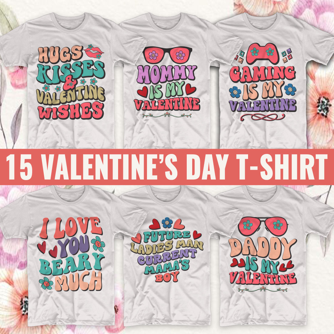 15 Valentine's Day T-Shirt Design Bundle cover image.