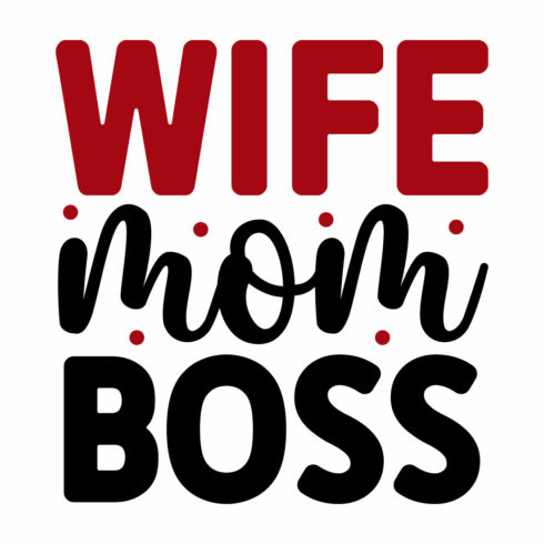Image for prints with a charming inscription Wife Mom Boss