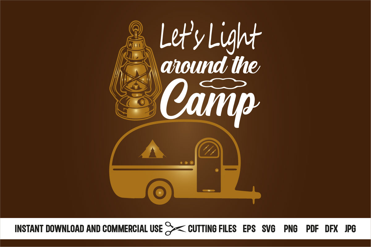 Lets Light Around Camp SVG preview image.