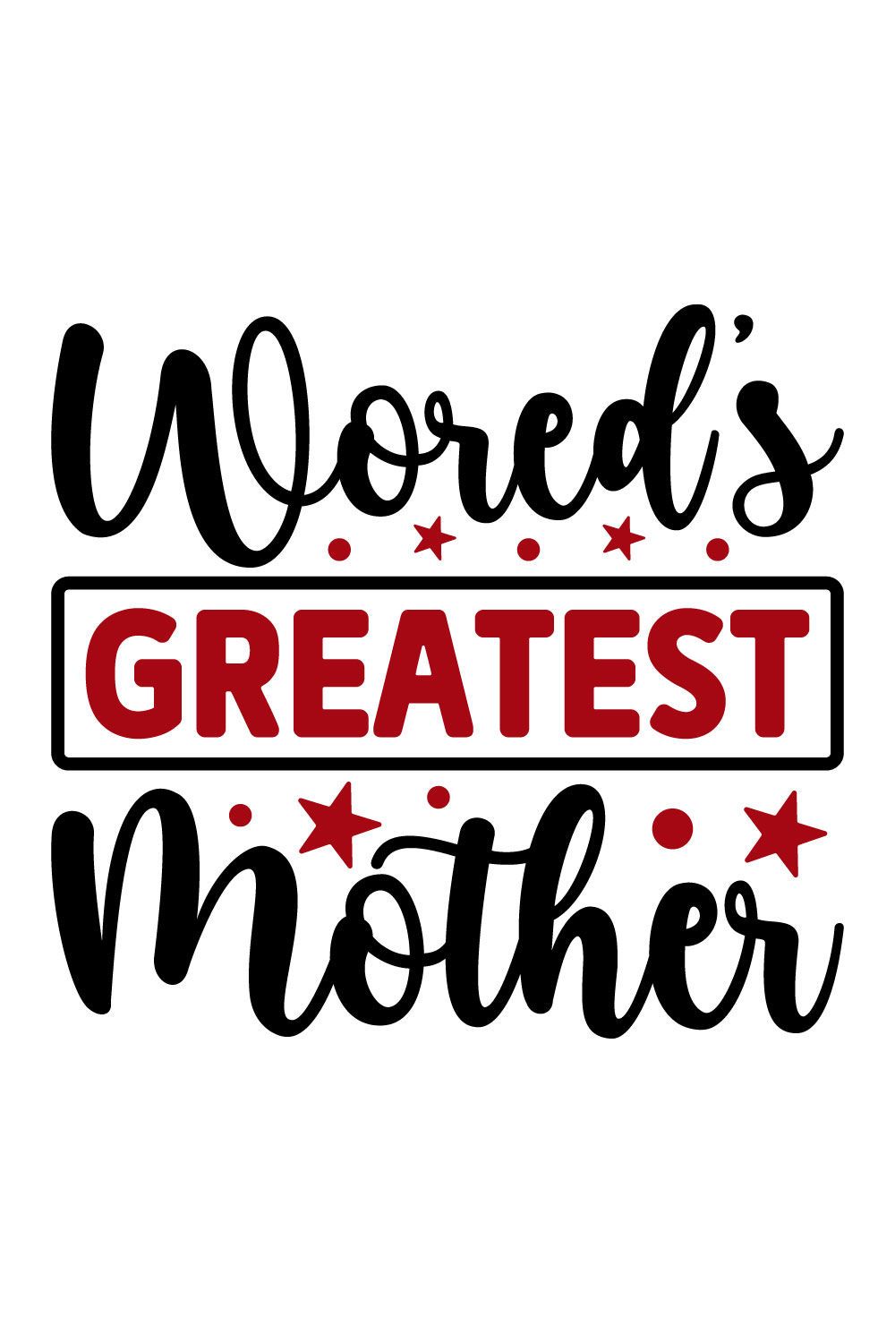 Image for prints with colorful inscription Worlds Greatest Mother