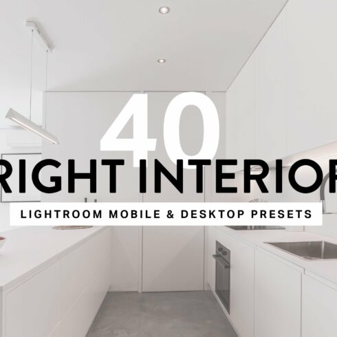 40 Bright Interior Lightroom Presetcover image.