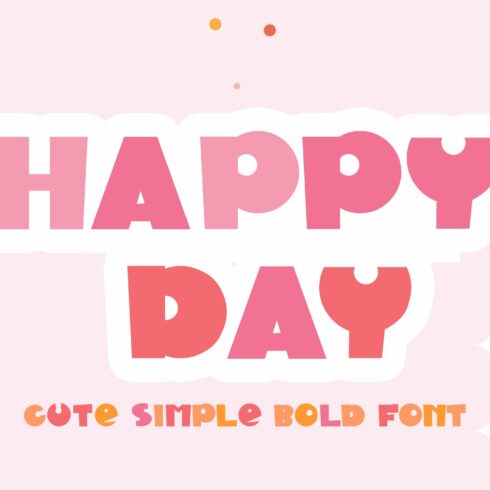 Happy Day Font cover image.