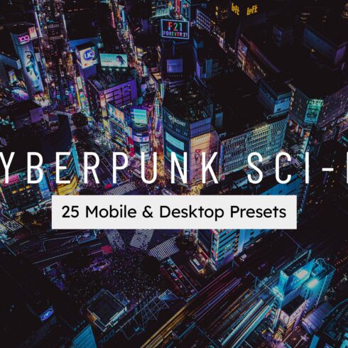 25 Cyberpunk SciFi Lightroom Presetscover image.