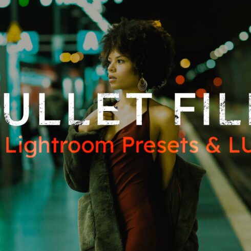 25 Bullet Film Lightroom Presets LUTcover image.