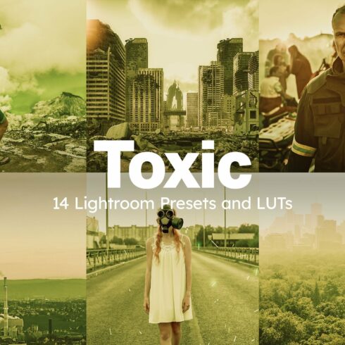 14 Toxic Lightroom Presets and LUTscover image.