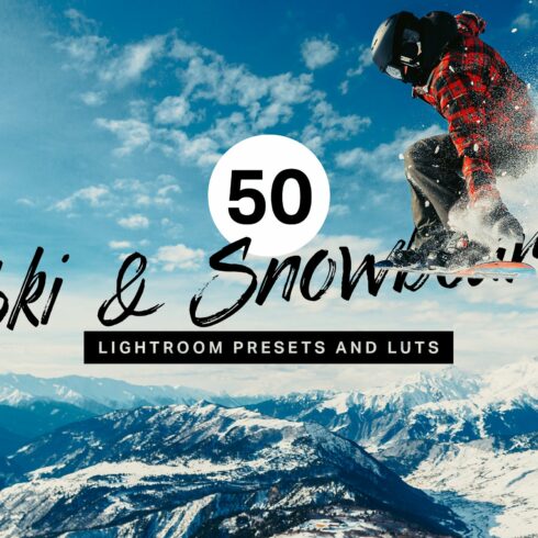 50 Ski & Snowboard Lightroom Presetscover image.