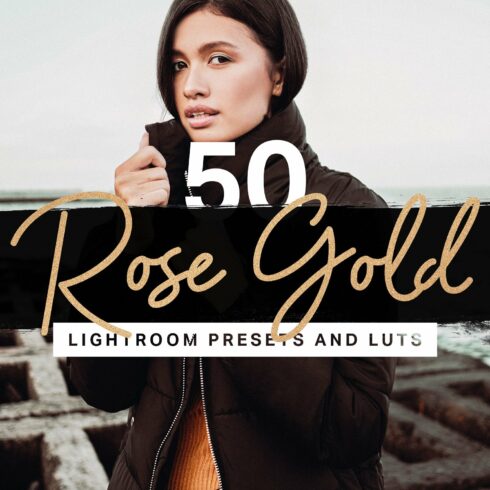 50 Rose Gold Lightroom Presets LUTscover image.