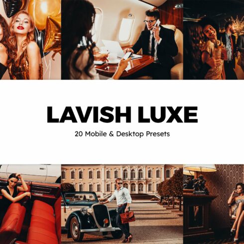 20 Lavish Luxe Lightroom Presets LUTcover image.