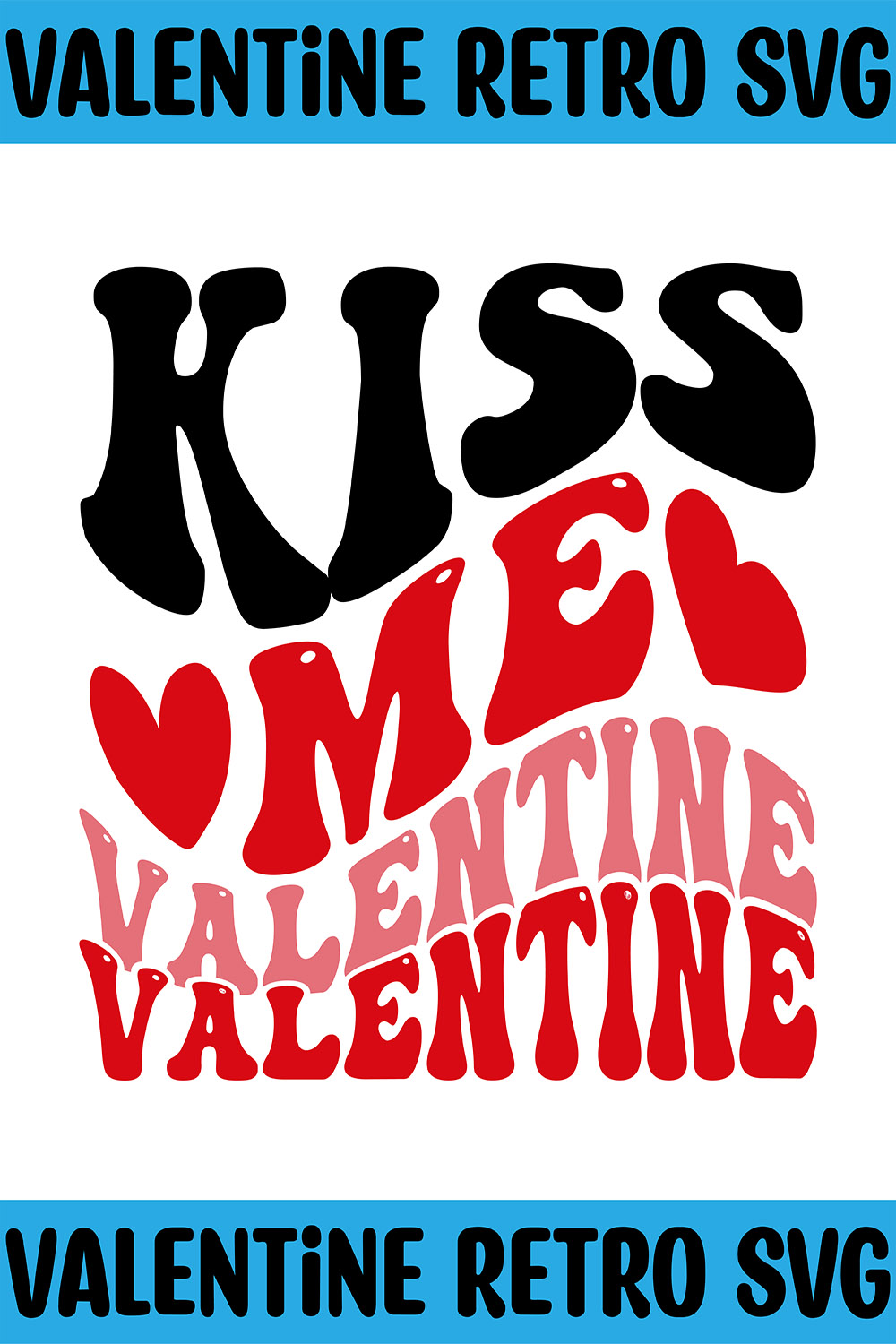Kiss Me Valentine Retro SVG pinterest preview image.