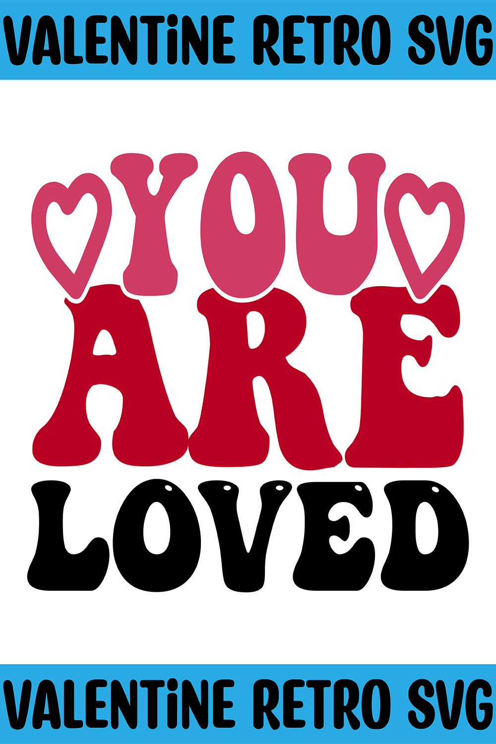 You Are Loved Retro SVG pinterest preview image.