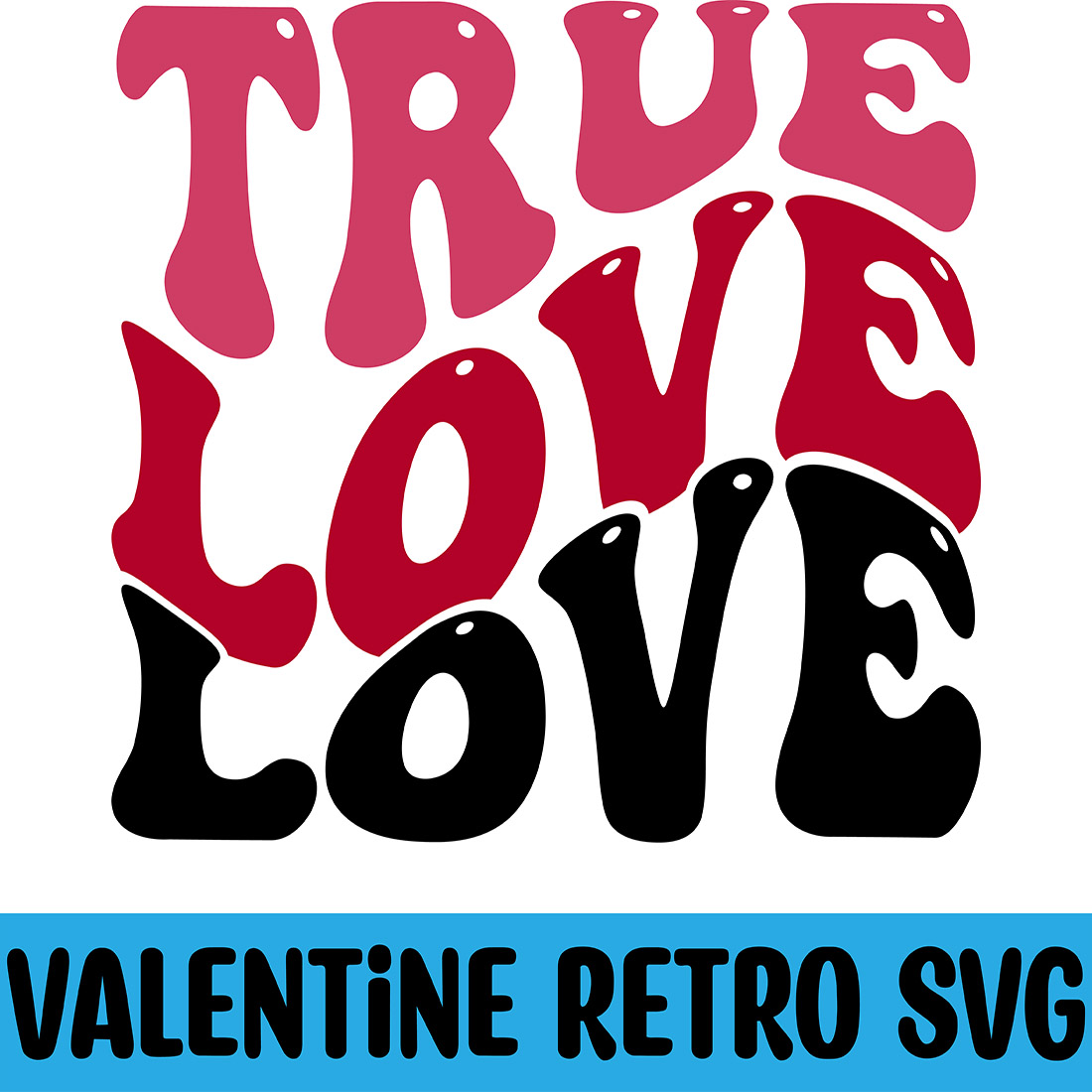 True Love Retro SVG cover image.