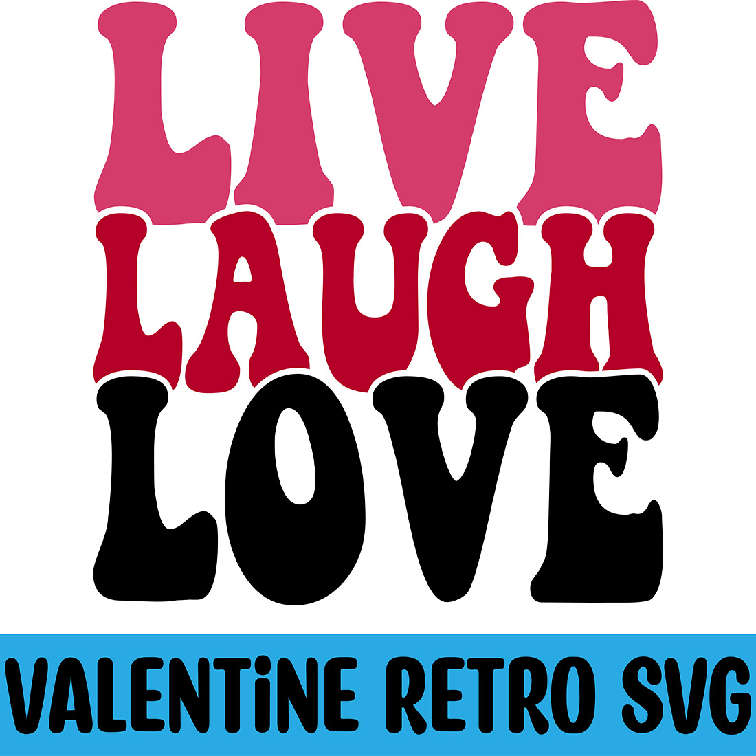 Live Laugh Love Retro SVG cover image.