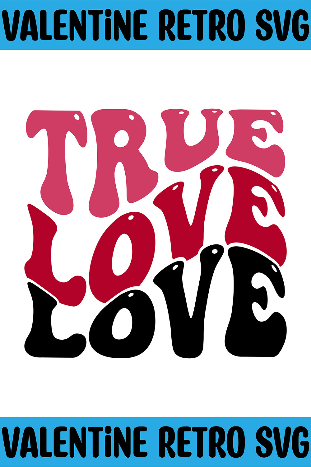 True Love Retro SVG pinterest preview image.