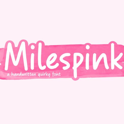 Milespink A Quirky Handwritten Font cover image.