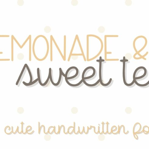 Lemonade and Sweet Tea, Cute Font cover image.