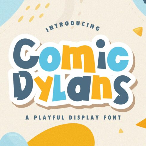 Comic Dylans - Playful Display Font cover image.