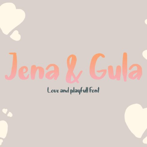 Jena & Gula | Love and Playfull Font cover image.