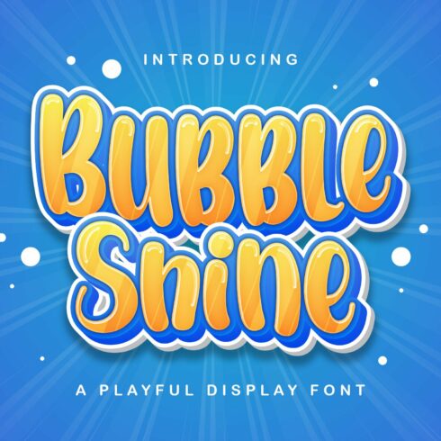 Bubble Shine - Playful Display Font cover image.