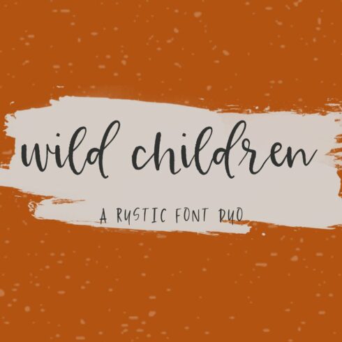 Wild Children Rustic Font Duo cover image.