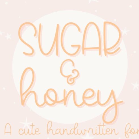 Sugar & Honey, Cute Handwritten cover image.