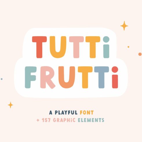 Tutti Frutti | Playful font cover image.