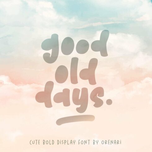 Good Old Days - Cute Bold Font cover image.