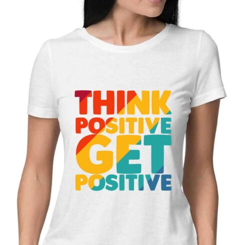 Think positive get positive t-shirt design cover image.