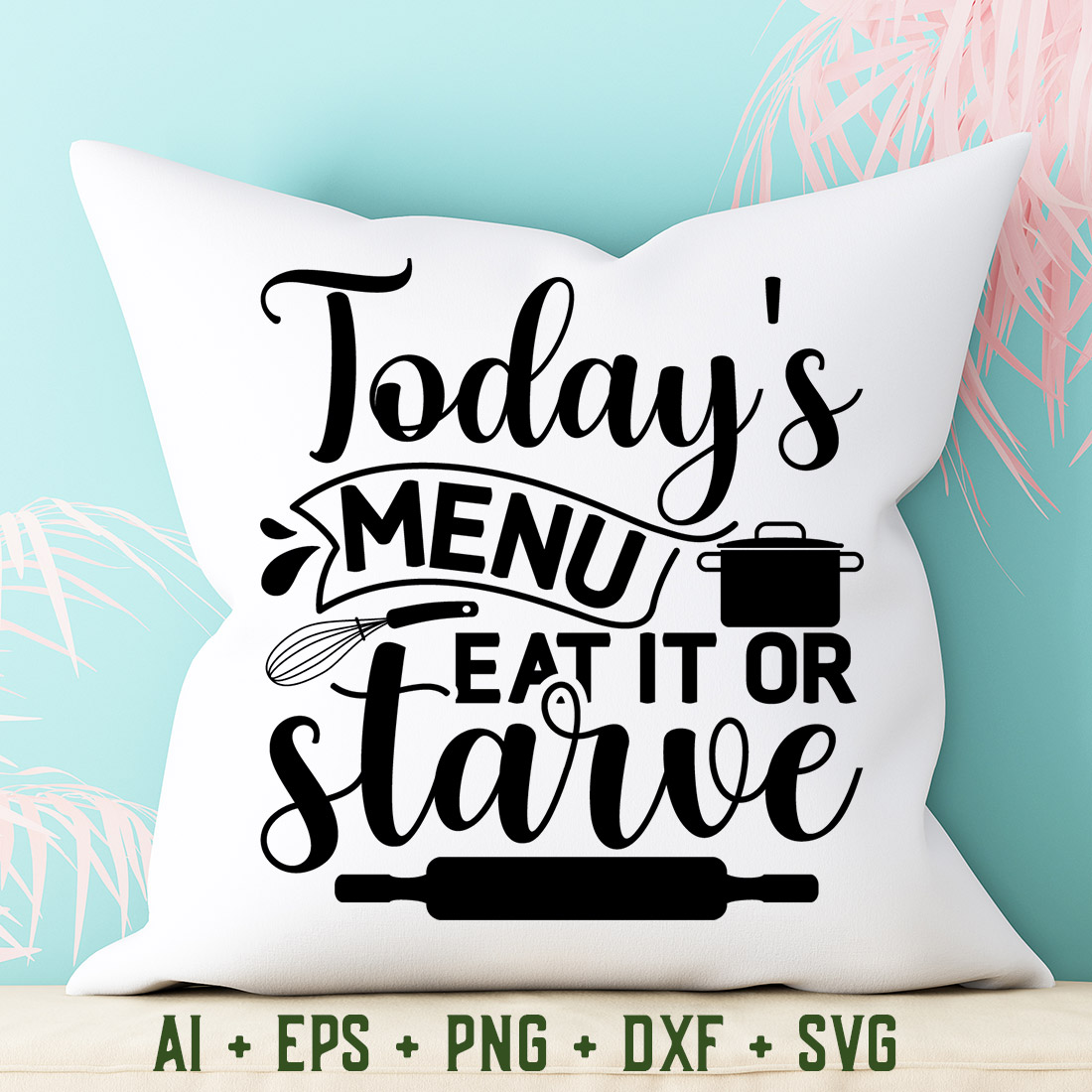 cooking - Today\\\'s menu eat it or starve cover image.