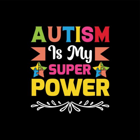 Autism is my super power Autism t-shirt design template cover image.