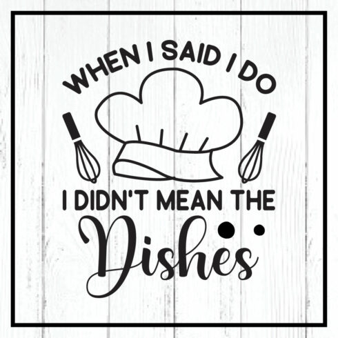 when i said i do i didn\\\'t mean the dishes svg cover image.