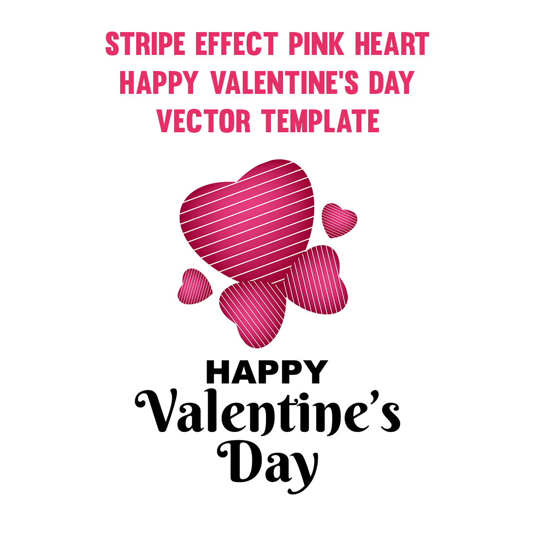Stripe Effect Pink Heart Happy Valentine\'s Day Vector Template preview image.