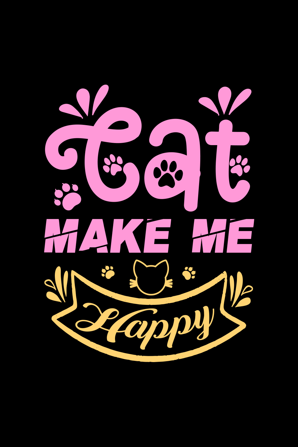 Cat Make Me Happy pinterest preview image.