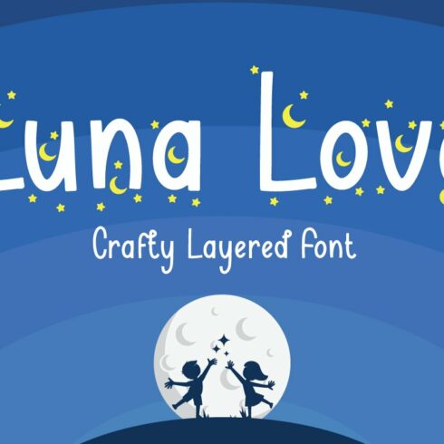 Luna Love - Layered Crafty Font cover image.