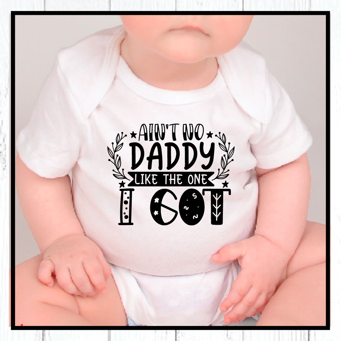 ain\'t no daddy like the one i got svg preview image.